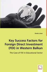 Key Success Factors for Foreign Direct Investment (FDI) in Western Balkan