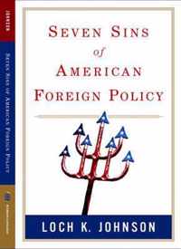 Seven Sins of American Foreign Policy