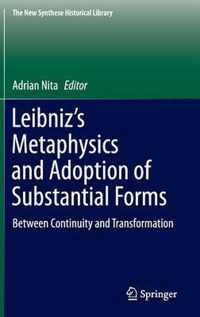 Leibniz's Metaphysics and Adoption of Substantial Forms