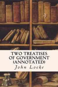 Two Treatises of Government (Annotated)