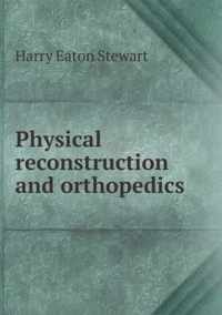 Physical reconstruction and orthopedics