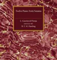 Twelve Piano-forte Sonatas of L. Giustini Di Pistoja