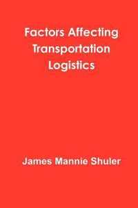 Factors Affecting Transportation Logistics