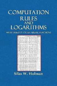 Computation Rules and Logarithms with Tables and Other Useful Functions