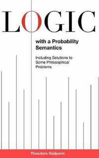 Logic with a Probability Semantics