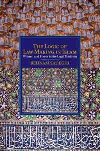 The Logic of Law Making in Islam