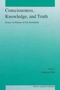 Consciousness, Knowledge, and Truth