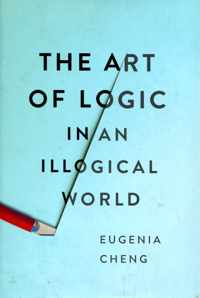 The Art of Logic in an Illogical World