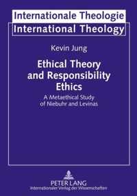 Ethical Theory and Responsibility Ethics