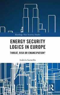 Energy Security Logics in Europe