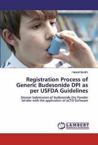 Registration Process of Generic Budesonide DPI as per USFDA Guidelines