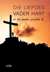 Die Liedes Vader Hart