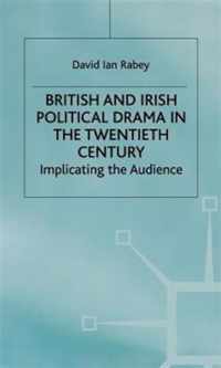 British and Irish Political Drama in the Twentieth Century