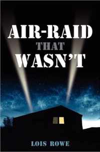 Air-Raid That Wasn't