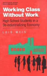 Working Class Without Work: High School Students in a De-Industrializing Economy