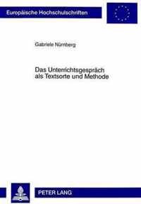 Das Unterrichtsgespraech ALS Textsorte Und Methode