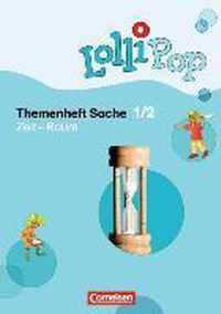 LolliPop Sache 1./2. Schuljahr. Themenheft 4 Zeit - Raum