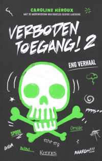 Verboden toegang! 2 -   Eng verhaal