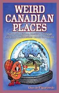 Weird Canadian Places