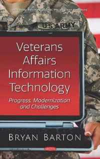 Veterans Affairs Information Technology Progress, Modernization and Challenges Progress, Modernization and Challenges Veterans Benefits, Issues, Policies and Programs