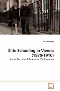 Elite Schooling in Vienna (1870-1910)