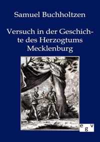 Versuch in der Geschichte des Herzogtums Mecklenburg