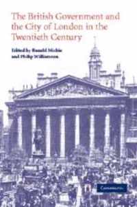 The British Government and the City of London in the Twentieth Century