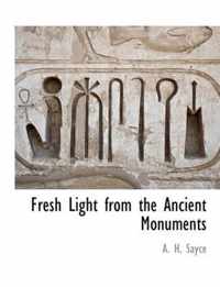 Fresh Light from the Ancient Monuments