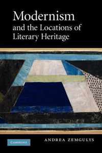 Modernism and the Locations of Literary Heritage