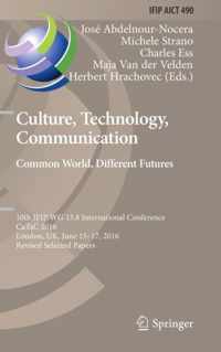 Culture, Technology, Communication. Common World, Different Futures