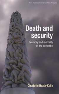 Death and Security: Memory and Mortality at the Bombsite