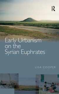 Early Urbanism on the Syrian Euphrates