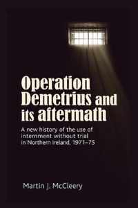 Operation Demetrius and its Aftermath