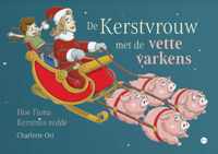 De Kerstvrouw met de vette varkens