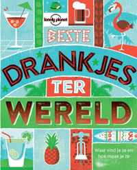 Lonely Planet Beste drankjes ter wereld - Lonely Planet