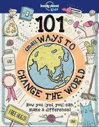 101 Small Ways to Change the World