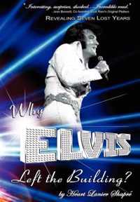 Why Elvis Left the Building