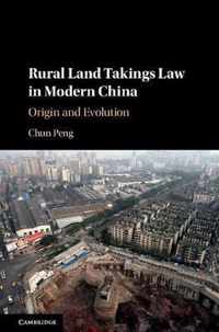 Rural Land Takings Law in Modern China