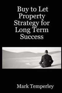 Buy to Let Property Strategy for Long Term Success