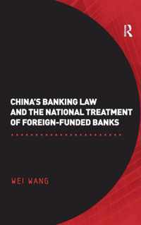 China's Banking Law and the National Treatment of Foreign-Funded Banks