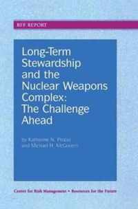 Long-Term Stewardship and the Nuclear Weapons Complex