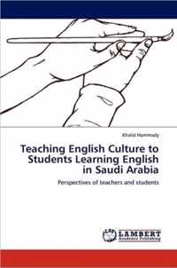 Teaching English Culture to Students Learning English in Saudi Arabia