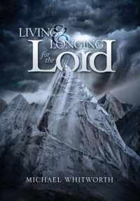 Living & Longing for the Lord