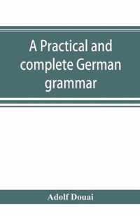 A practical and complete German grammar