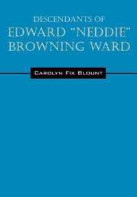 Descendants of Edward  Neddie  Browning Ward