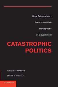 Catastrophic Politics