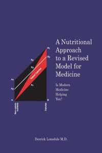 A Nutritional Approach to a Revised Model for Medicine