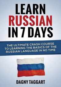 Learn Russian in 7 Days! - The Ultimate Crash Course to Learning the Basics of the Russian Language in No Time