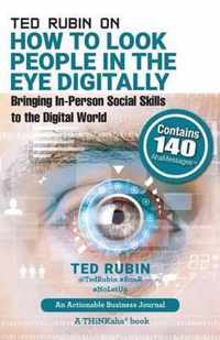 Ted Rubin on How to Look People in the Eye Digitally