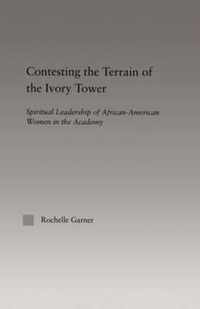 Contesting the Terrain of the Ivory Tower